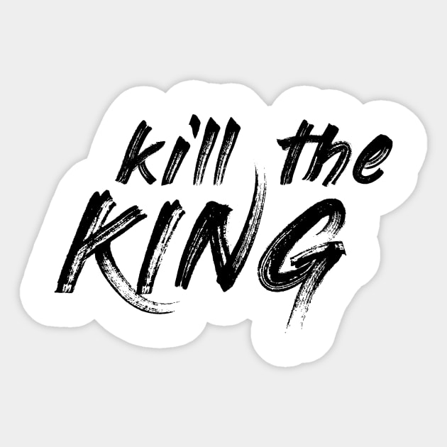 KILL THE KING Sticker by Anthony88